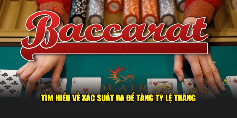 Tìm hiểu về xác suất ra để tăng tỷ lệ thắng